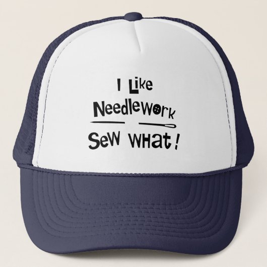 Ich mag Needlework Truckerkappe (Vorderseite)