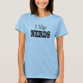 Ich mag Nerds T-Shirt (Vorderseite)