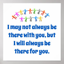 Ich mag nicht immer mit Ihnen da sein - Freundscha Poster