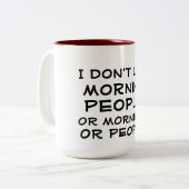 ich mag nicht Kaffee-Tassenentwurf der Morgenleute Zweifarbige Tasse (Vorderseite Links)