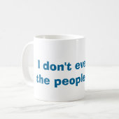 Ich mag nicht Leute-Tasse Kaffeetasse (Vorderseite Links)