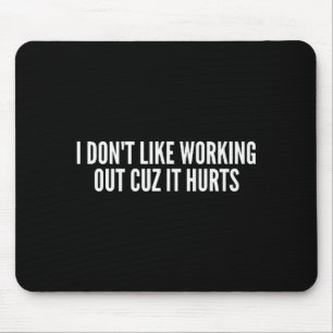 Ich mag nicht trainieren, weil es lustig weh tut L Mousepad