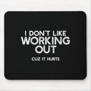 Ich mag nicht trainieren, weil es lustig wehtut Fu Mousepad
