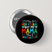 Ich mag nicht verbal sein, aber meine Mutter erinn Button (Vorne & Hinten)