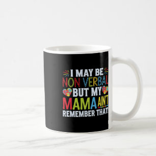 Ich mag nicht verbal sein, aber meine Mutter erinn Kaffeetasse