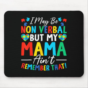 Ich mag nicht verbal sein, aber meine Mutter erinn Mousepad
