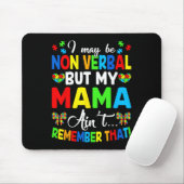 Ich mag nicht verbal sein, aber meine Mutter erinn Mousepad (Mit Mouse)