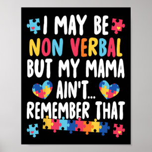Ich mag nicht verbal sein, aber meine Mutter erinn Poster