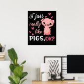 Ich mag Niedliches Schweinefleisch Poster (Heimbüro)