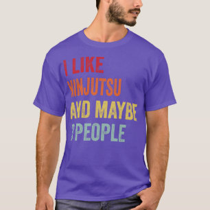 Ich mag Ninjutsu vielleicht 3 Leute T-Shirt