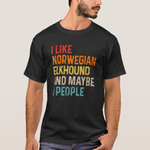 Ich mag norwegische Elkhound und vielleicht 3 Pers T-Shirt