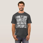 Ich mag nur die Hamster Funny Hamsters Lover T-Shirt (Vorne ganz)