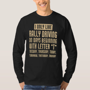 Ich mag nur Kundgebung Autofahrer Sprichwort Kundg T-Shirt