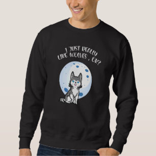 Ich mag nur Woves o K Animal Pet Sweatshirt