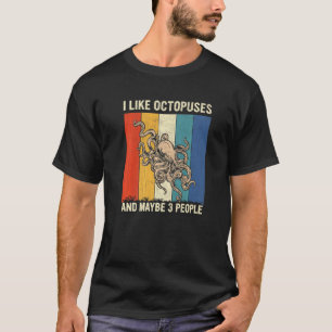 Ich mag Oktopoden und vielleicht 3 Leute Retro-Okt T-Shirt