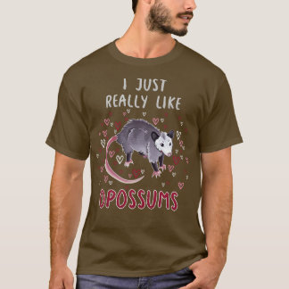 Ich mag Opossummen wirklich T-Shirt