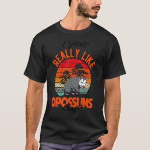 Ich mag Opossums wirklich sehr T-Shirt