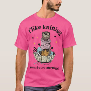 Ich mag Otter häkeln Stricken Geschenk Lustiges Ti T-Shirt