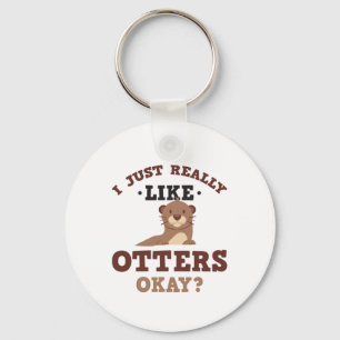 Ich mag Otters Funny Quote Schlüsselanhänger