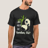 Ich mag Pandas Ok Pandas wirklich T-Shirt (Vorderseite)