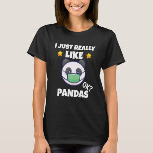 Ich mag Pandas Panda wirklich, die eine Gesichtsha T-Shirt