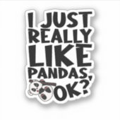 Ich mag Pandas wirklich, ok? Aufkleber (Vorderseite)