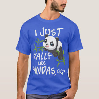 Ich mag PandasCute Kawaii Panda Lover wirklich. T-Shirt