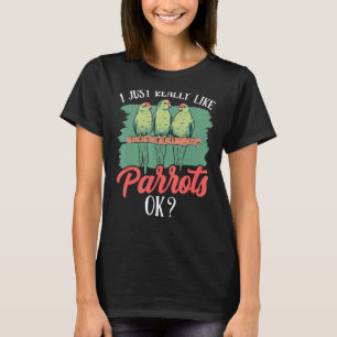 Ich mag Papageien nur Niedlichen Papagei Anim T-Shirt