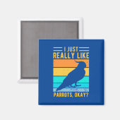 Ich mag Papageien wirklich Magnet (Vorderseite/Rückseite)