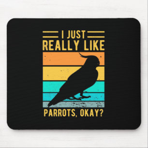 Ich mag Papageien wirklich Mousepad