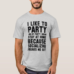 Ich mag Party T-Shirt
