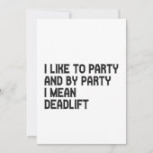 Ich mag Party und By Part I Gemein Deadlift Fitnes Einladung (Vorderseite)