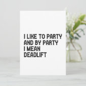 Ich mag Party und By Part I Gemein Deadlift Fitnes Einladung (Stehend Vorderseite)