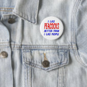 Ich mag Pfaus besser, als ich Leute-Knopf mag Button (Beispiel)