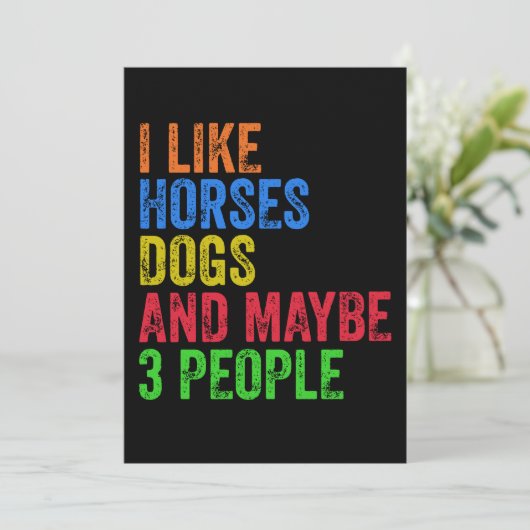 Ich mag Pferde Hunde und vielleicht 3 Leute Einladung (Stehend Vorderseite)