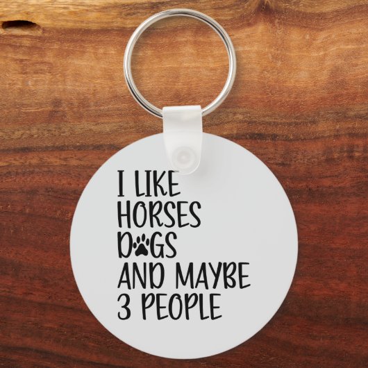 Ich mag Pferde Hunde und vielleicht 3 Leute lustig Schlüsselanhänger (Rückseite)