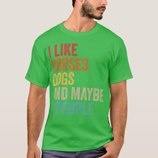 Ich mag Pferde Hunde vielleicht 3 Leute Reiter Hun T-Shirt (Vorderseite)