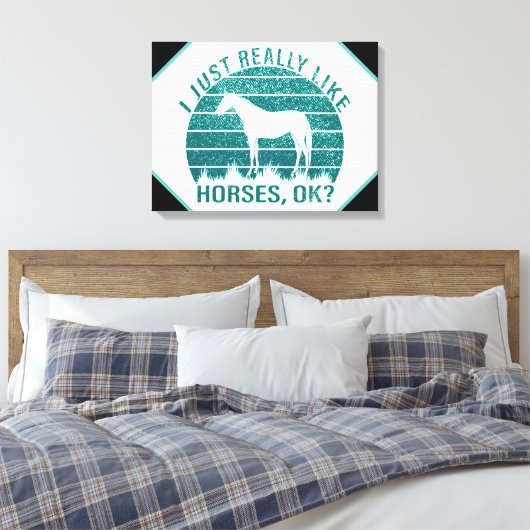 Ich mag Pferde in Marine Green Leinwanddruck (Insitu (Schlafzimmer))