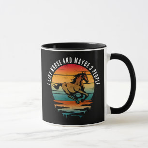 ICH MAG PFERDE UND VIELLEICHT 3 PERSONEN TASSE