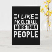 Ich mag Pickleball mehr als People Funny Karte (Gelbe Blume)