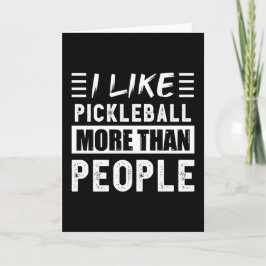 Ich mag Pickleball mehr als People Funny Karte