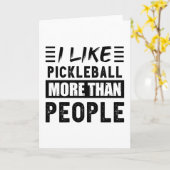 Ich mag Pickleball mehr als People Funny Karte (Gelbe Blume)