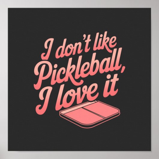 Ich mag Pickleball nicht, ich Liebe es Poster (Vorne)