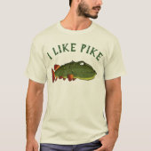 Ich mag Pike T-Shirt (Vorderseite)