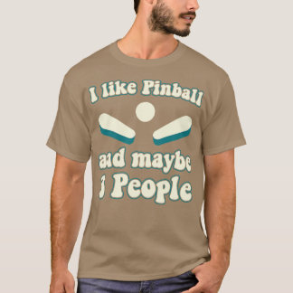 Ich mag Pinball und 3 People Machines Arcade Funny T-Shirt
