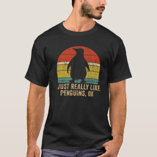 Ich mag Pinguine einfach wirklich OK Lustige Vinta T-Shirt