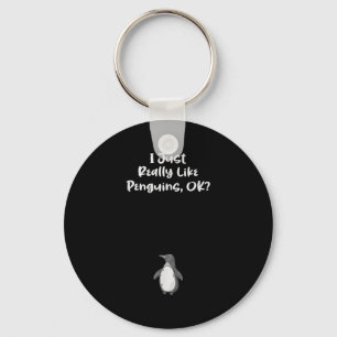 Ich mag Pinguine-Funny-Zitat einfach nur Schlüsselanhänger