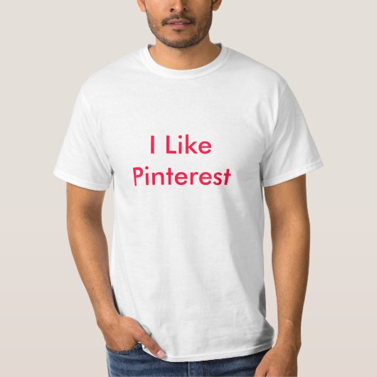 Ich mag Pinterest T-Shirt (Vorderseite)