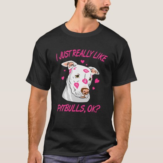 Ich mag Pitbulls einfach. T-Shirt (Vorderseite)