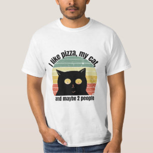 Ich mag Pizza, meine Katze und vielleicht 2 Leute  T-Shirt